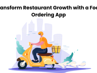 transform-restaurant-growth-with-a-food-ordering-app