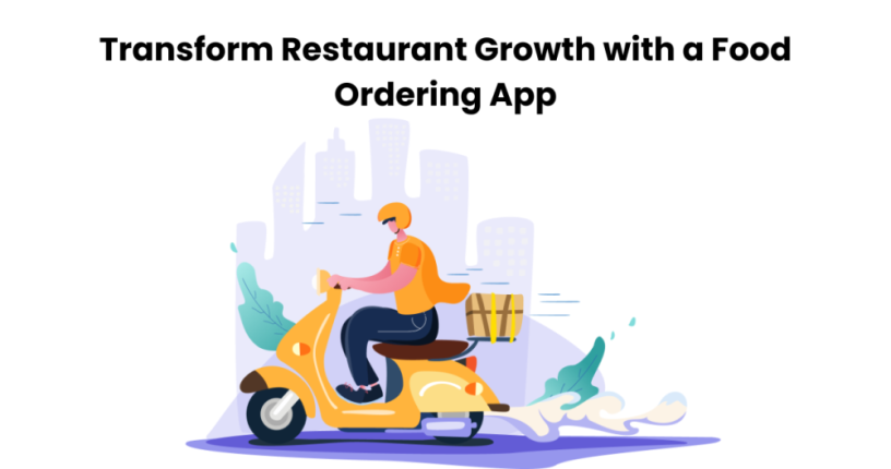 transform-restaurant-growth-with-a-food-ordering-app-big-0